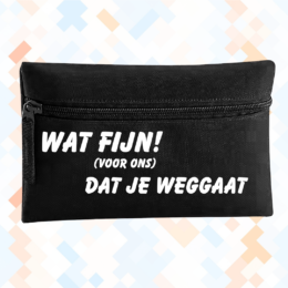 wat fijn dat je weggaat etui